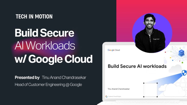 Build Secure AI Workloads with Google Cloud